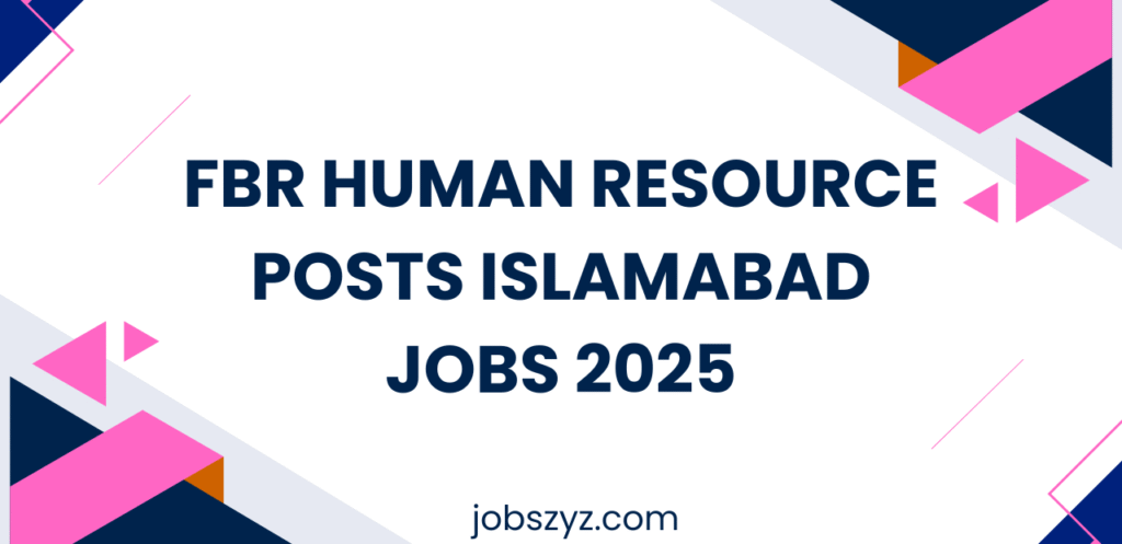 FBR Human Resource Posts Islamabad Jobs 2025