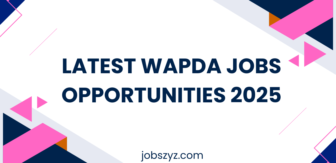 Latest WAPDA Jobs Opportunities 2025