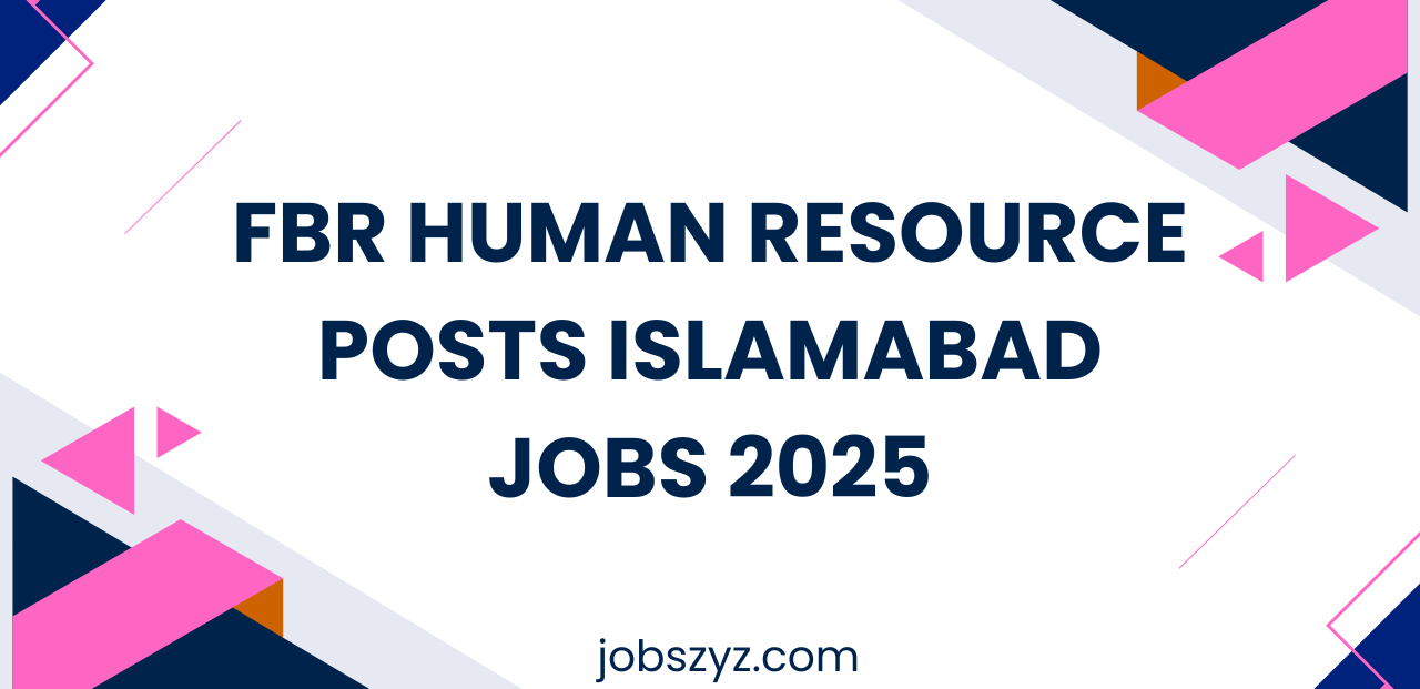 FBR Human Resource Posts Islamabad Jobs 2025