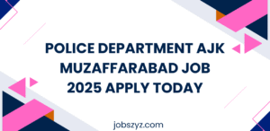 Police Department AJK Muzaffarabad Job 2025 Apply Today