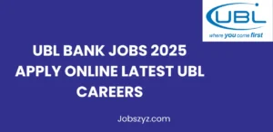 UBL Bank Jobs 2025 Apply Online Latest UBL Careers
